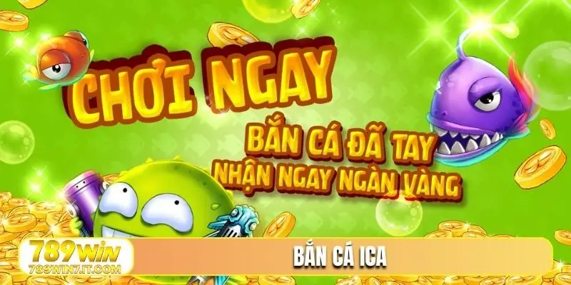 bắn cá ica