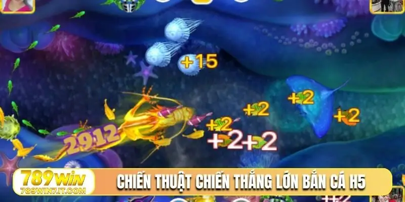 Chiến thuật chiến thắng lớn bắn cá H5